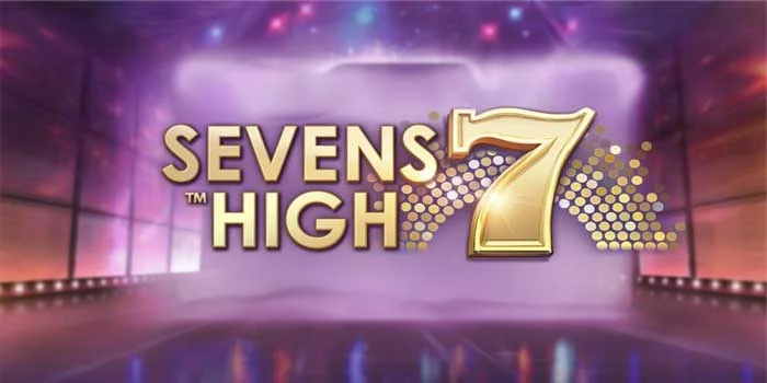 Slot Sevens High Ultra – Bermain Dengan Fitur Paling Menarik